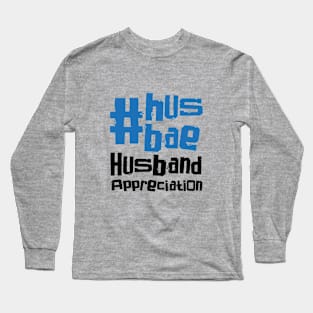 Husband Appreciation Day – April Long Sleeve T-Shirt